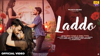 Laddo (Official Video) Bijli Tyagi | Tanu Tyagi | Love Song | New Haryanvi Song 2024