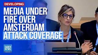 UN Expert Slams Media Coverage of Amsterdam Clashes | Dawn News English