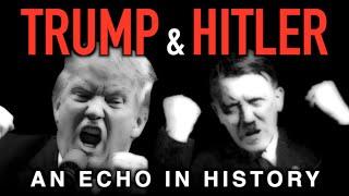 Trump & Hitler: An Echo in History
