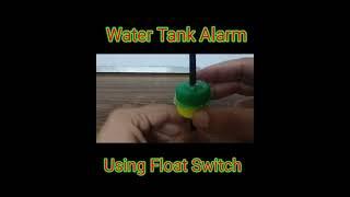 Water Tank Alarm System| Using Float Switch| #coolschoolprojects #schoolscienceproject