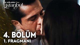 Sen Ağlama İstanbul 4. Bölüm 1. Fragmanı | İlk Öpücük!