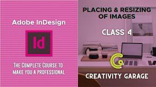 Adobe InDesign Course - Class 04 (Placing & Resizing of Images)