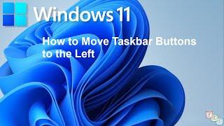 How to move Taskbar buttons to the left side in Windows 11