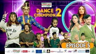 DANCE CHAMPION S2 Episode 5 || Priyanka Karki, Kabita Nepali, Gamvir Bista