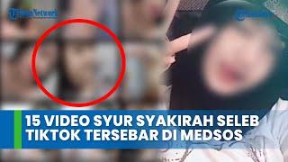 15 Video Syur Syakirah Seleb Tiktok Tersebar di Medsos