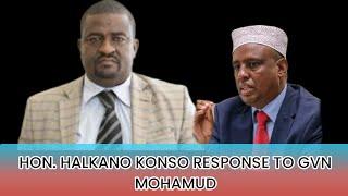"Wachana na Mimi na familia yangu" ~ Hon. Halkano Konso fight back Governor Mohamud Ali