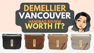 DEMELLIER VANCOUVER HANDBAG REVIEW  DEMELLIER THE VANCOUVER REVIEW - WORTH IT? DEMELLIER HANDBAG