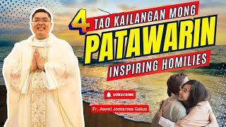 *4 NA TAO NA KAILANGAN MONG PATAWARIN* INSPIRING HOMILY II FR. JOWEL JOMARSUS GATUS