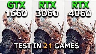 GTX 1660 vs RTX 3060 vs RTX 4060 | Test in 21 Games | RYZEN 5 5600 | 2025