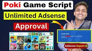 Unlimited adsense approval script || AdSense approval Poki game script