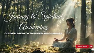 Journey to Spiritual Awakening: 10 Minute Guided Meditation for Beginners