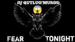 Dj Qutlugʻmurod - Fear Tonight (Deep Electronic) #fear #tonight #electro #party