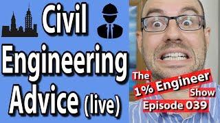 Civil Engineering Student Advice | The #1%Engineer Show 039 | Live with AF Math & Engineering