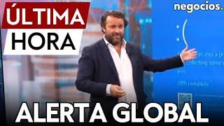 ÚLTIMA HORA | Alerta por un fallo informático: bloquea grandes estructuras como aeropuertos y bancos