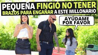 Pequeña fingió no tener brazos para engañar a este millonario.