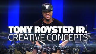 Creative Concepts | Tony Royster Jr.