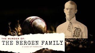 The Murder of The Bergen Family