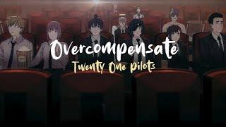 Twenty One Pilots - Overcompensate (Speed up) Lyrics Terjemahan Indonesia