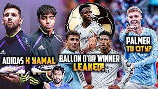 Ballondor 2024 winner leaked, Lamine Yamal X Adidas, Cole palmer to City Return ? Pep update