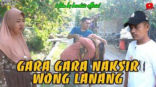 GARA GARA NAKSIR  WONG LANANG || kampung Pantura || film pendek Indramayu