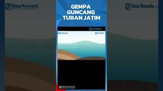 GEMPA GUNCANG TUBAN JATIM