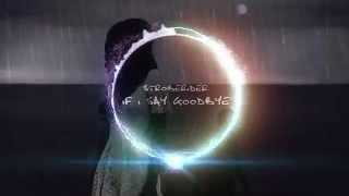 If I Say Goodbye - (Original Mix)