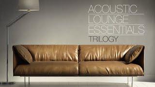 Acoustic Lounge Essentials - Official Trilogy