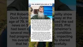 Phil Robertson Dies at 79 #philrobertson #philrobertsondeath #duckdynasty