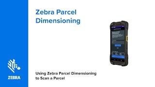 Using Zebra Parcel Dimensioning to Scan a Parcel | Zebra