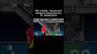 PEC Zwolle - Feyenoord doelpunt Dávid Hancko 51´ 18/08/2024