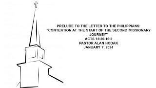 PRELUDE TO THE LETTER TO THE PHILIPPIANS: “CONTENTION AT THE START OF THE SECOND MISSIONARY JOURNEY”