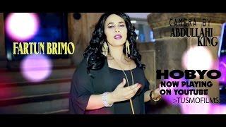 HEES CUSUB HOBYO BY FARTUN BRIMO OFFICIAL VIDEO 2016