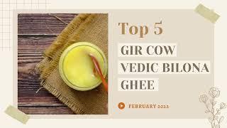 Top 5 Gir Cow A2 Ghee in India 2022 With Pricing