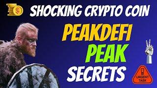 The Shocking PEAKDEFI Coin PEAK Secrets | Cryptocurrency New Crypto Token Facts Trading Guide