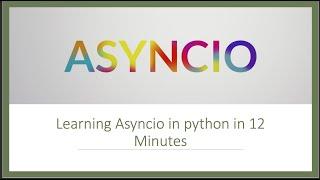 Learning Asyncio in python in 12 Minutes