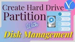 How to create a new Hard Drive partition on Windows 11/10/8/7 with Disk Management?