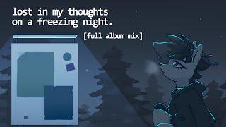 lost in my thoughts on a freezing night - [Full Album - Room Mix]