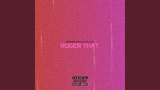 Roger That (Interlude)