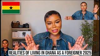 GHANA 2025 THE SHOCKING TRUTH ABOUT LIVING AS A FOREIGNER