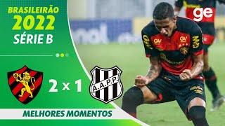 SPORT 2 X 1 PONTE PRETA| MELHORES MOMENTOS | 10ª RODADA BRASILEIRÃO SÉRIE B 2022 | ge.globo