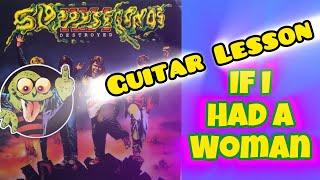 Sloppy Seconds Guitar Lesson - If I Had A Woman