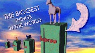 the biggest things in the world