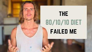 Why I STOPPED following the 80/10/10 RAW VEGAN DIET