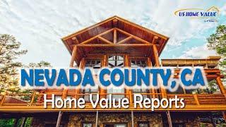 Nevada County CA Real Estate CMA Property Appraisal | US Home Value