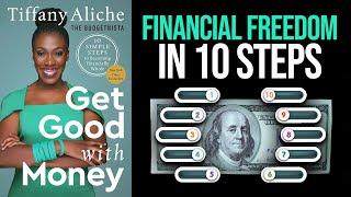 Get Good With Money Summary — Build a Healthy Relationship With Money & Achieve Financial Security 