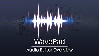 WavePad Audio Editor Tutorial | Overview