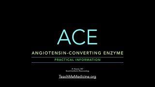 Angiotensin-converting Enzyme (ACE): A Practical Review