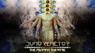 Juno Reactor - "The Mutant Theatre" Full Album Mix
