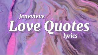 Jenevieve - Love Quotes (Lyrics)