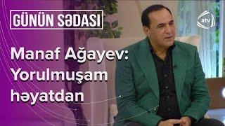 İstəyərdim özümə uyğun qonşum olsun: Manaf Ağayev - Günün sədası